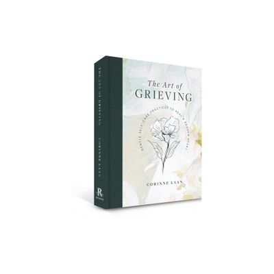 The Art of Grieving - by Corinne Laan (Hardcover)