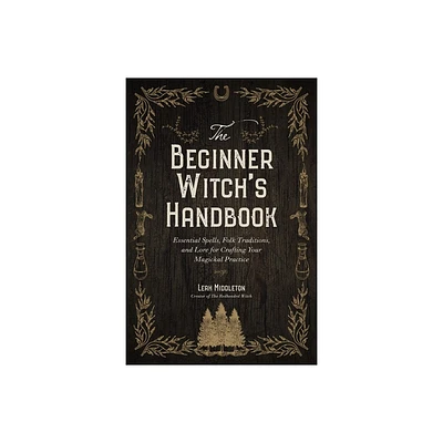 The Beginner Witchs Handbook - by Leah Middleton (Paperback)