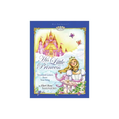 His Little Princess - (His Princess) by Sheri Rose Shepherd (Hardcover)