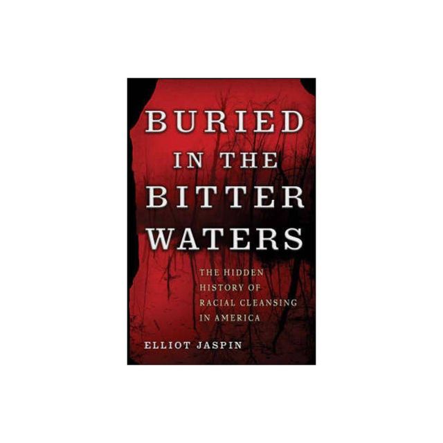 Buried in the Bitter Waters - by Elliot Jaspin (Paperback)