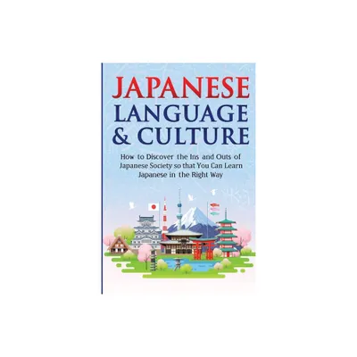 Japanese Language & Culture - (Japanese Learning, Travel & Culture) by Jpinsiders (Paperback)