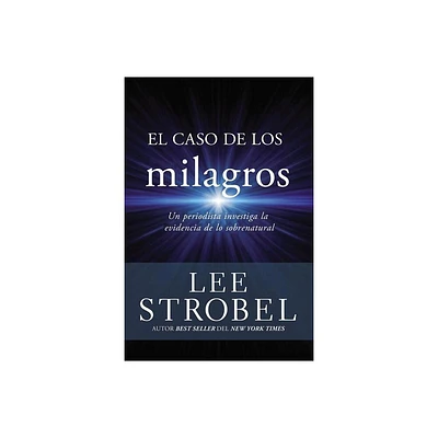 El Caso de Los Milagros - (Case for ...) by Lee Strobel (Paperback)