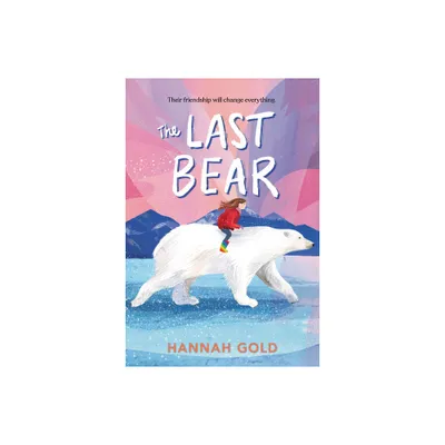 The Last Bear - by Hannah Gold (Paperback)