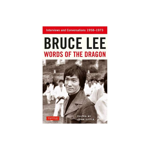 Bruce Lee Words of the Dragon - (Paperback)