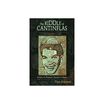 The Riddle of Cantinflas - by Ilan Stavans (Paperback)