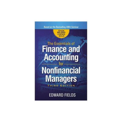 The Essentials of Finance and Accounting for Nonfinancial Managers - 3rd Edition by Edward Fields (Paperback)