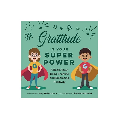 Gratitude Is Your Superpower - (My Superpowers) by Amy Weber (Paperback)