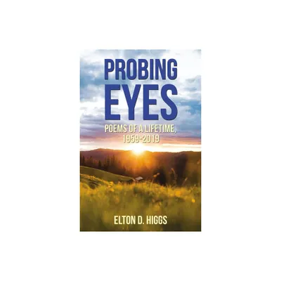 Probing Eyes - by Elton Higgs (Paperback)