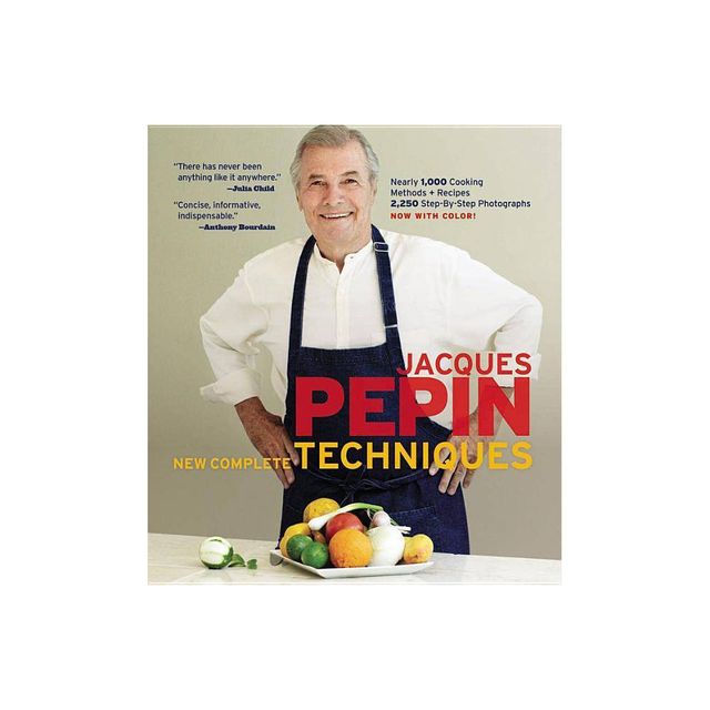 Jacques Ppin New Complete Techniques - by Jacques Pepin (Hardcover)