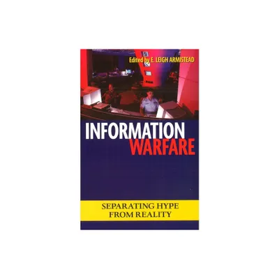 Information Warfare - (Issues in Twenty-First Century Warfare) by Leigh Armistead (Paperback)