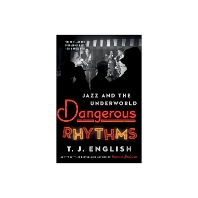 Dangerous Rhythms - by T J English (Paperback)