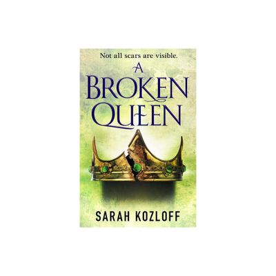 A Broken Queen - (Nine Realms) by Sarah Kozloff (Paperback)