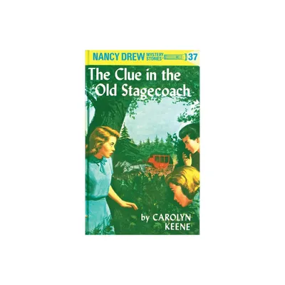 Nancy Drew 37: The Clue in the Old Stagecoach - by Carolyn Keene (Hardcover)