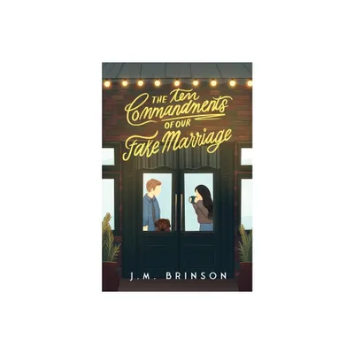 The Ten Commandments of Our Fake Marriage - by J M Brinson (Paperback)