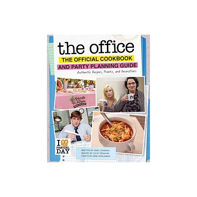 The Office: The Official Cookbook and Party Planning Guide - by Julie Tremaine & Marc Sumerak & Anne Murlowski (Hardcover)