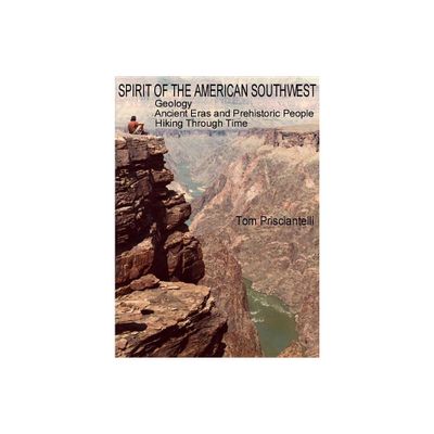 Spirit of the American Southwest - by Tom Prisciantelli (Paperback)