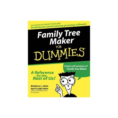 Family Tree Maker for Dummies - (For Dummies) by Matthew L Helm & April Leigh Helm (Paperback)