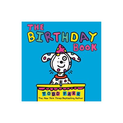 The Birthday Book - by Todd Parr (Hardcover)