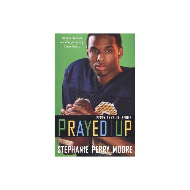 Prayed Up - (Perry Skky Jr.) by Stephanie Perry Moore (Paperback)