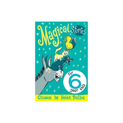 Magical Stories for 6 year olds - by Helen Paiba (Paperback)