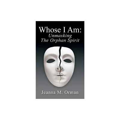 Whose I Am - by Jeanna M Orman (Paperback)