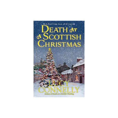 Death at a Scottish Christmas - (A Scottish Isle Mystery) by Lucy Connelly (Hardcover)