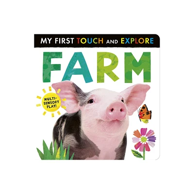 Farm: My First Touch and Explore - by Tiger Tales (Board Book)