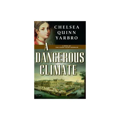 A Dangerous Climate - (St. Germain) by Chelsea Yarbro (Paperback)