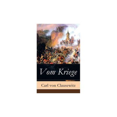 Vom Kriege - by Carl Von Clausewitz (Paperback)