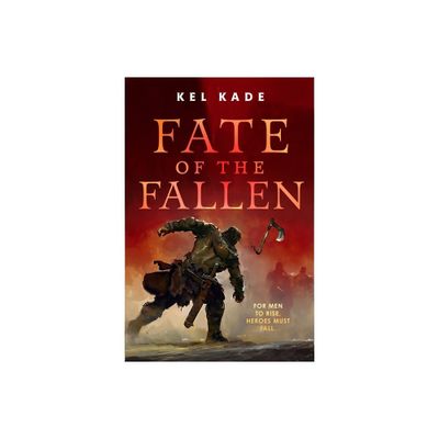 Fate of the Fallen - (Shroud of Prophecy) by Kel Kade (Paperback)