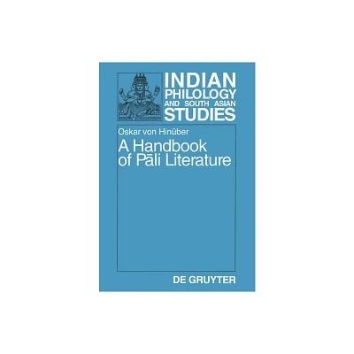 A Handbook of Pali Literature - (Indian Philology and South Asian Studies) by Oskar Von Hinber (Paperback)