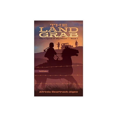 The Land Grab - (Legend of Big Heart) by Alfreda Beartrack-Algeo (Paperback)