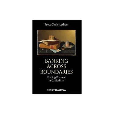 Banking Across Boundaries - (Antipode Book) by Brett Christophers (Paperback)