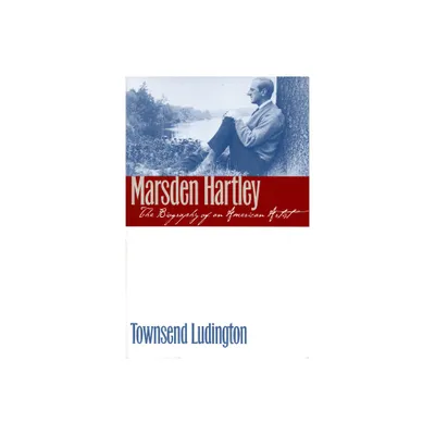 Marsden Hartley - by Townsend Ludington (Paperback)