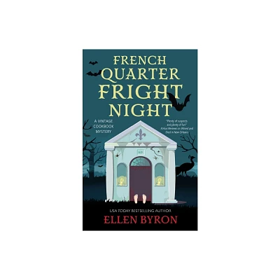 French Quarter Fright Night - (Vintage Cookbook) by Ellen Byron (Hardcover)