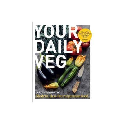 Your Daily Veg - by Joe Woodhouse (Hardcover)