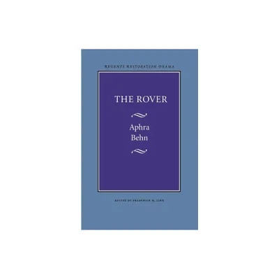 The Rover - by Aphra Behn (Paperback)