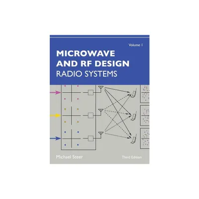 Microwave and RF Design, Volume 1 - 3rd Edition by Michael Steer (Paperback)