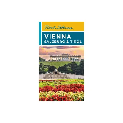 Rick Steves Vienna, Salzburg & Tirol - 7th Edition (Paperback)