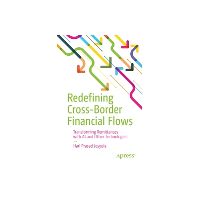 Redefining Cross-Border Financial Flows - by Hari Prasad Josyula (Paperback)