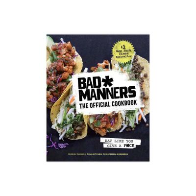 Bad Manners: The Official Cookbook - by Bad Manners & Michelle Davis & Matt Holloway (Hardcover)