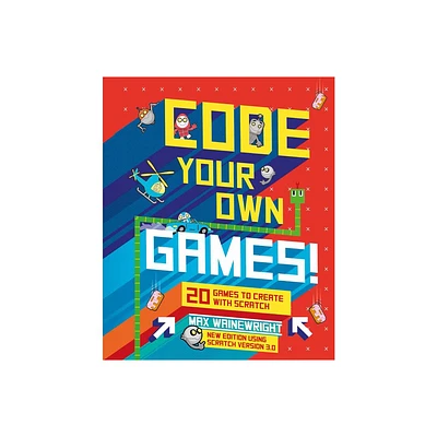 Code Your Own Games! - by Max Wainewright (Hardcover)