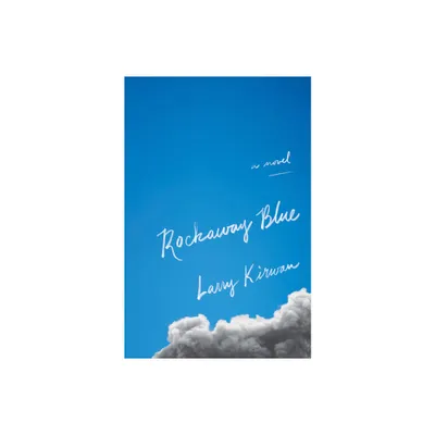 Rockaway Blue - by Larry Kirwan (Hardcover)