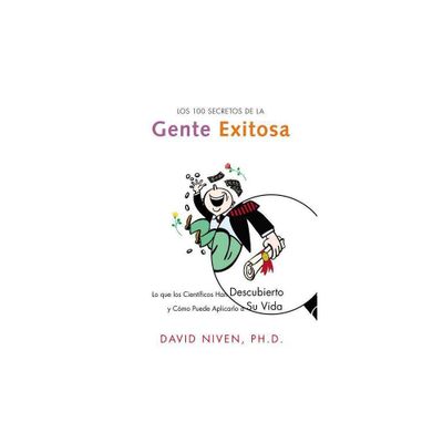 Los 100 Secretos de la Gente Exitosa - by David Niven (Paperback)