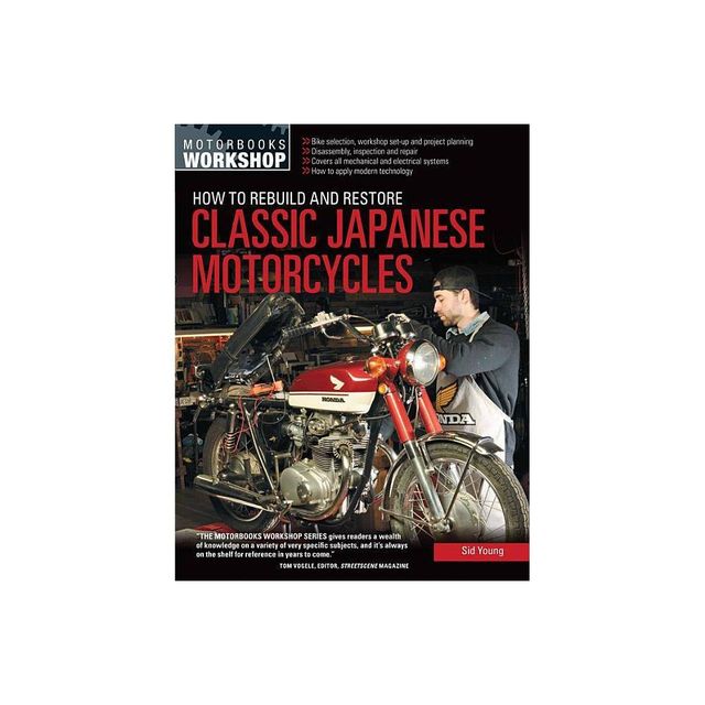 How to Rebuild and Restore Classic Japanese Motorcycles - (Motorbooks Workshop) by Sid Young (Paperback)