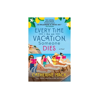 Every Time I Go on Vacation, Someone Dies - (Vacation Mysteries) by Catherine Mack (Hardcover)