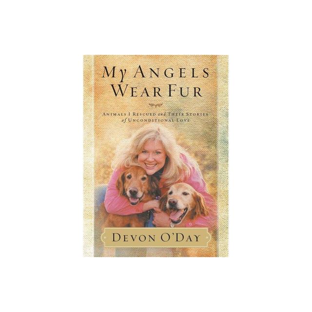 My Angels Wear Fur - by Devon ODay (Paperback)