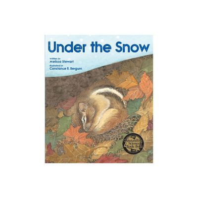 Under the Snow - by Melissa Stewart (Paperback)