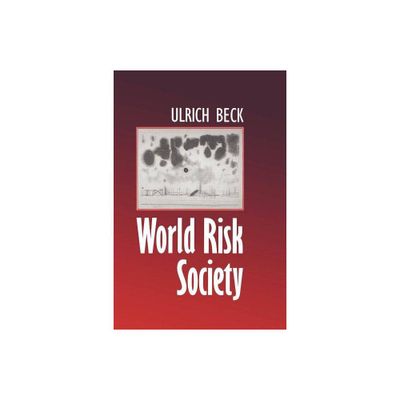 World Risk Society - by Ulrich Beck (Paperback)