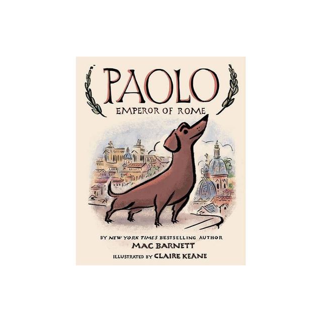 Paolo, Emperor of Rome - by Mac Barnett (Hardcover)